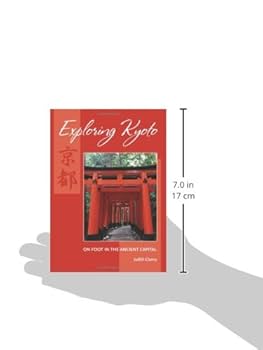 Exploring Kyoto: On Foot in the Ancient Capital: Clancy